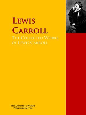 cover image of The Collected Works of Lewis Carroll